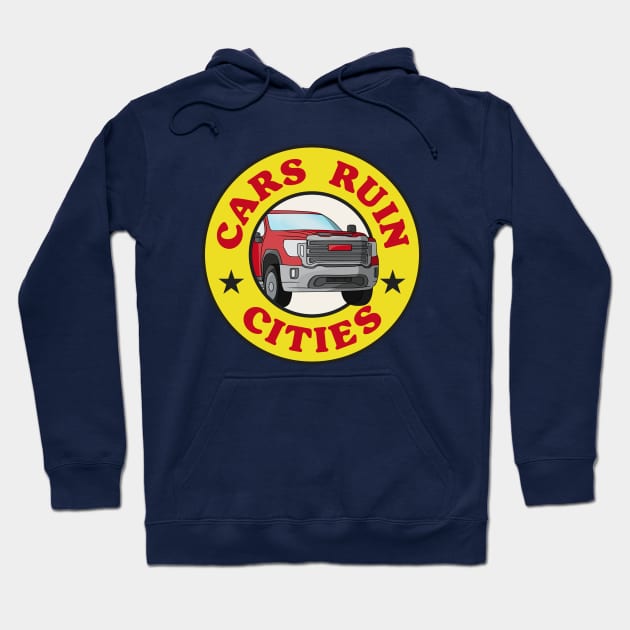 Cars Ruin Cities - Walkable City Hoodie by Football from the Left